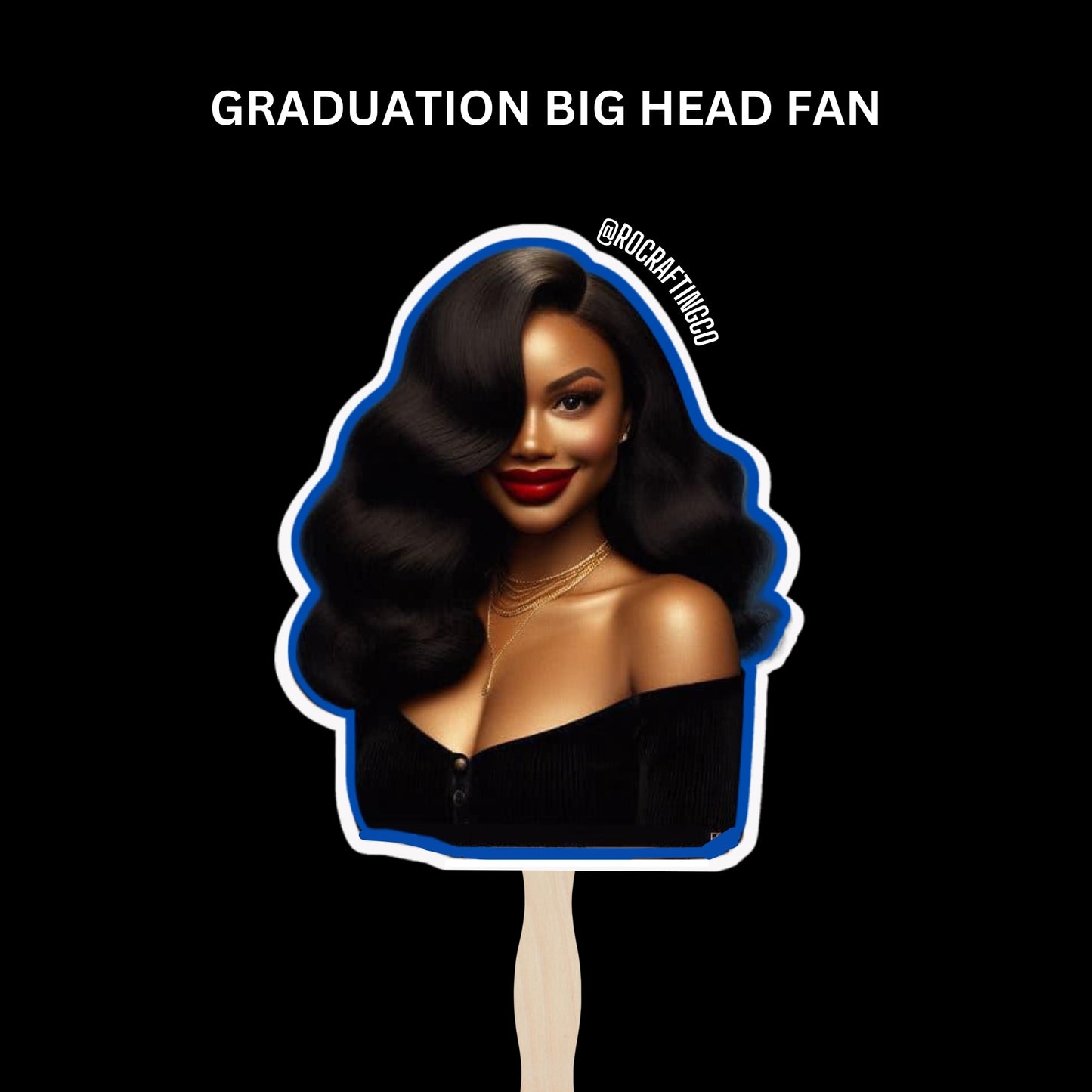 Customized Grad Fans/ Big Head Fans